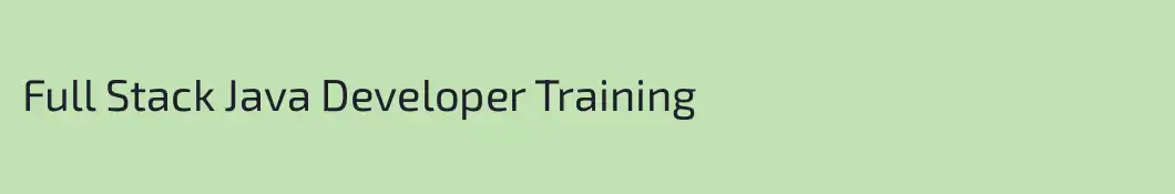 Full Stack Java Developer Training